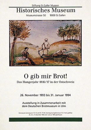 Anonym - O gib mir Brot - Historisches Museum St. Gallen